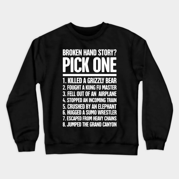 Story Fractured Broken Hand Get Well Gift Crewneck Sweatshirt by MeatMan